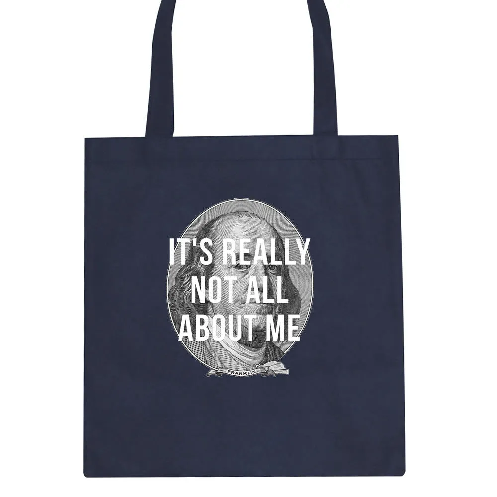 Its Really Not All About The Benjamins Money Tote Bag