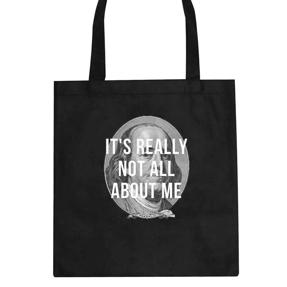 Its Really Not All About The Benjamins Money Tote Bag