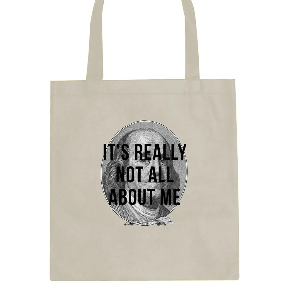 Its Really Not All About The Benjamins Money Tote Bag