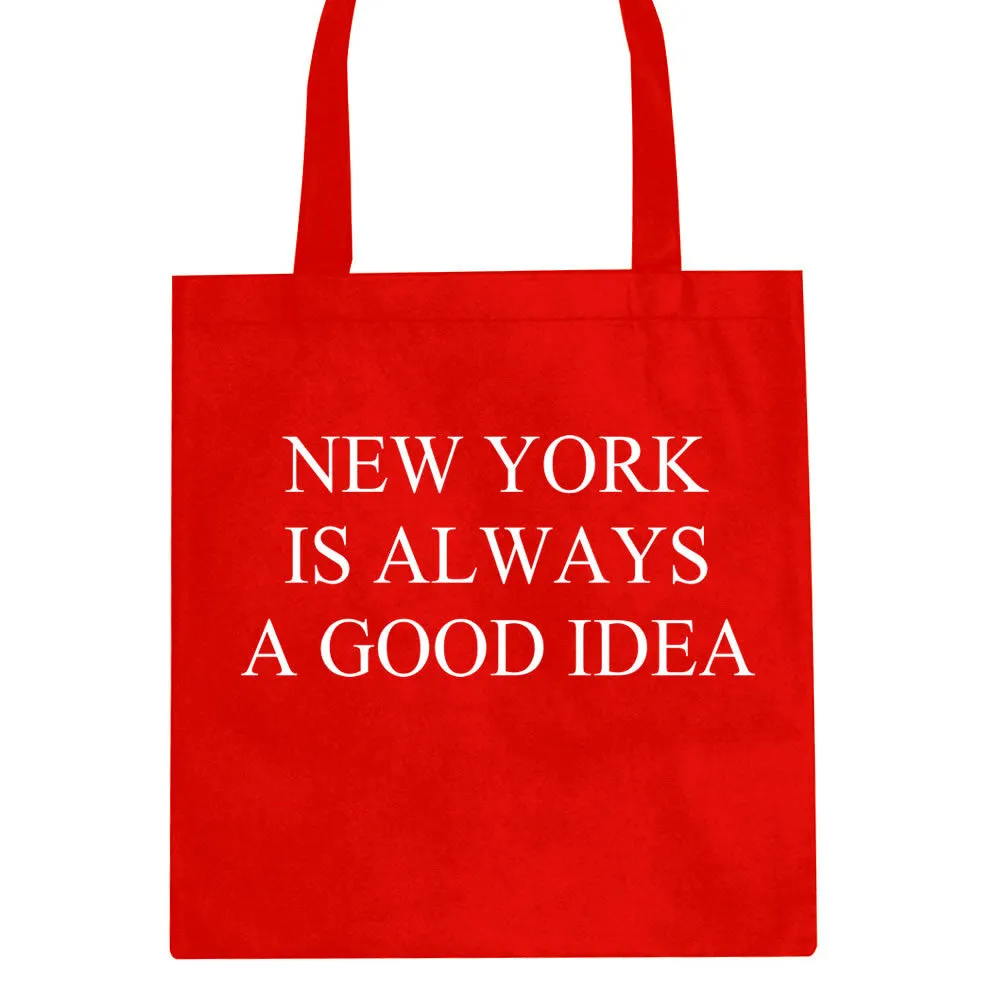 New York Is Always A Good Idea Tote Bag